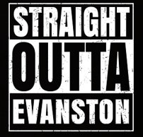 Straight outta Evanston